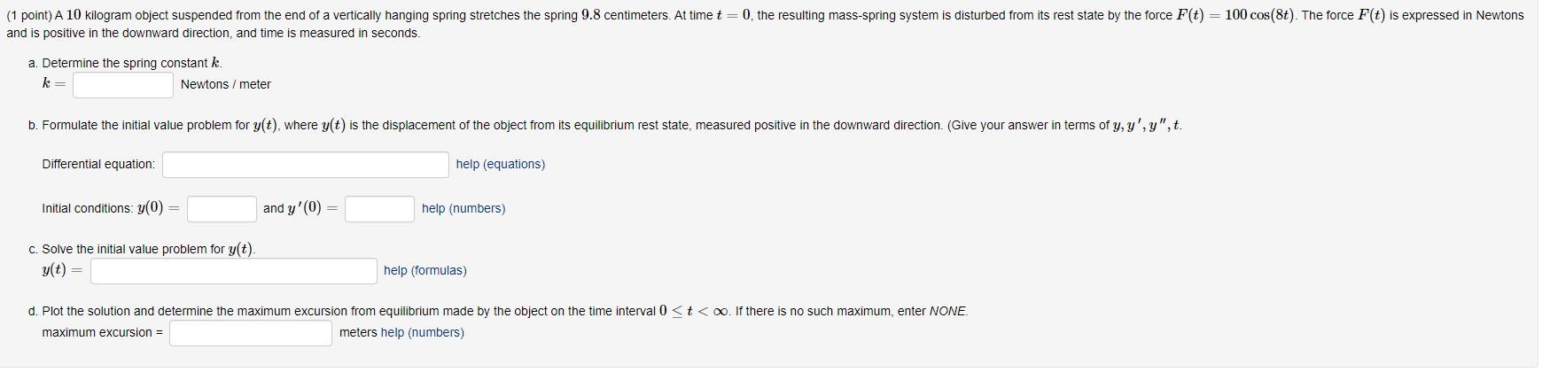 1 Point A 10 Kilogram Object Suspended From The End Of A Vertically Hanging Spring Stretches The Spring 9 8 Centimeter 1