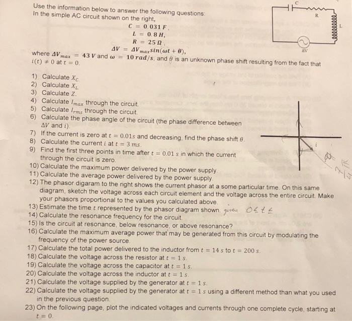 Use The Information Below To Answer The Following Questions In The Simple Ac Circuit Shown On The Right C 0 031 F L 1