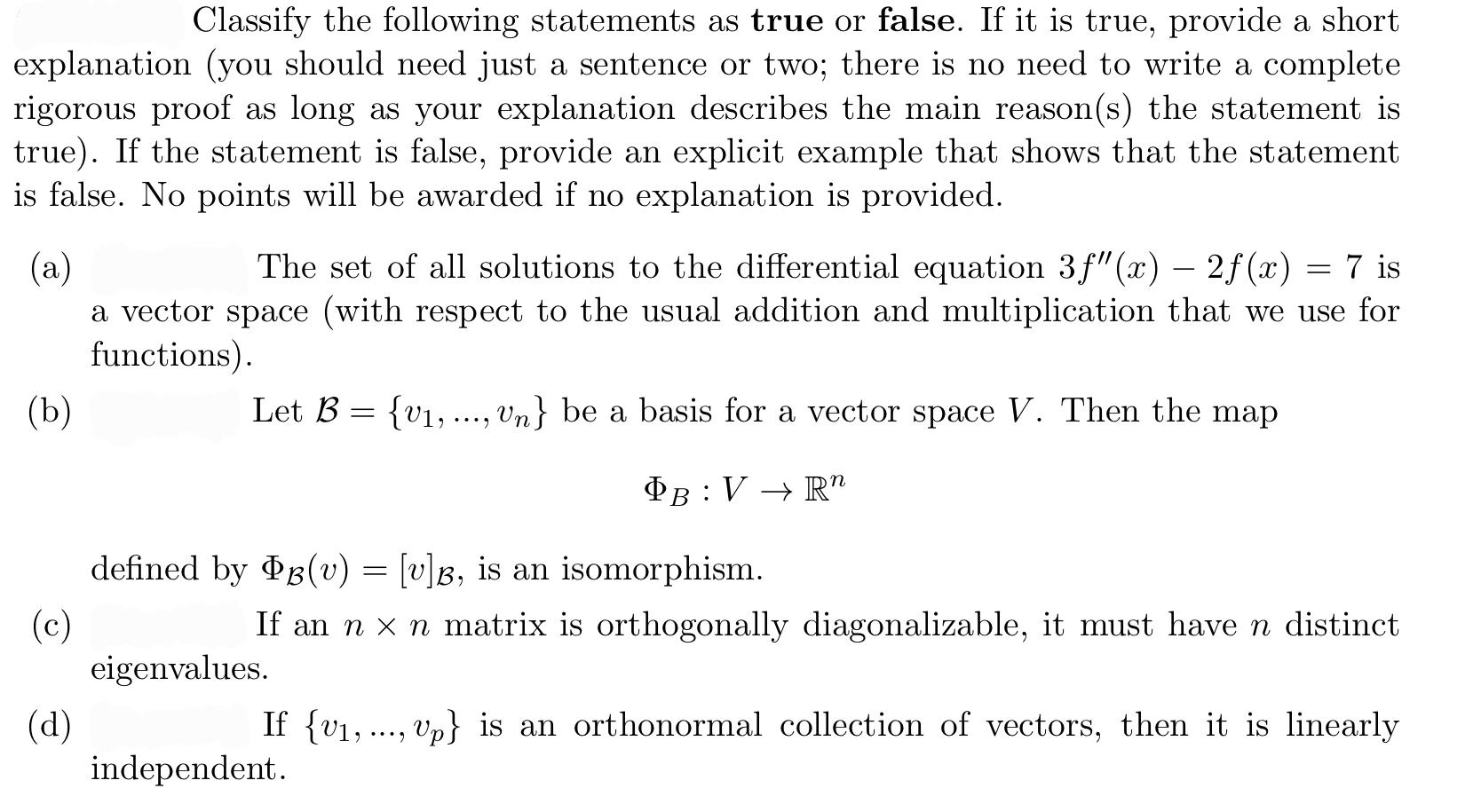 Classify The Following Statements As True Or False If It Is True Provide A Short Explanation You Should Need Just A S 1