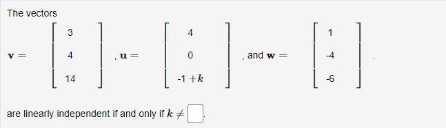 The Vectors And W 1 K Are Linearly Independent If And Only Ifk Let S R U D X Be A Set Of Vectors If X 4 1