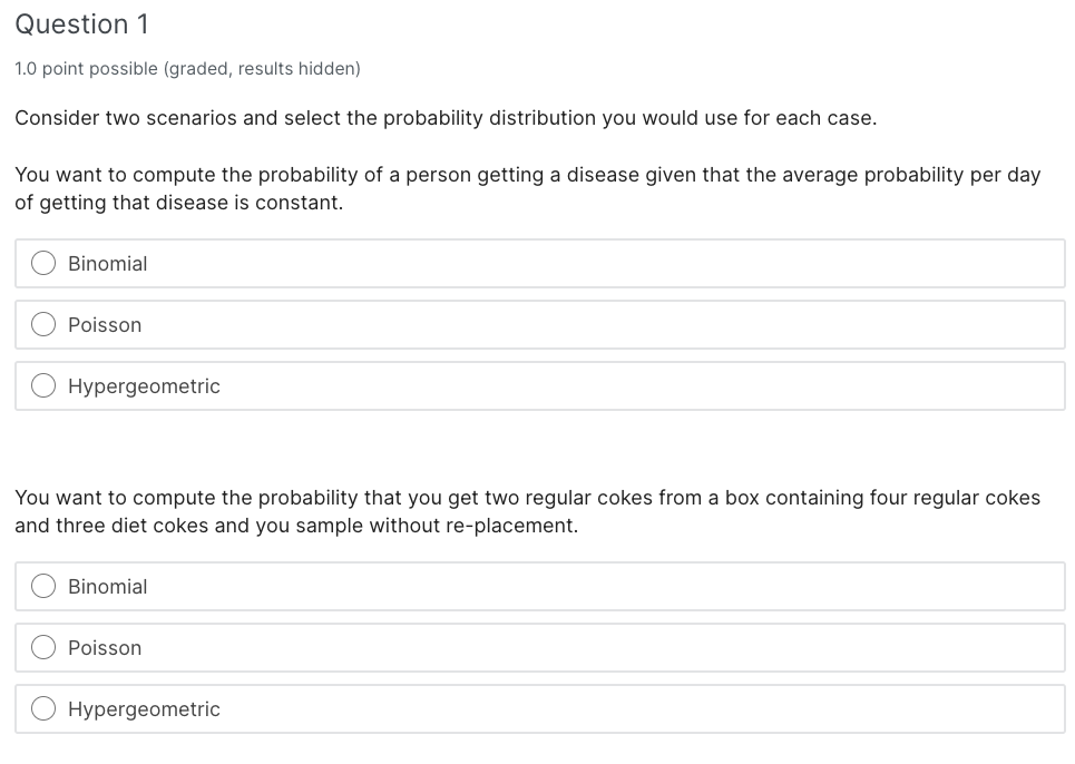 Question 1 1 0 Point Possible Graded Results Hidden Consider Two Scenarios And Select The Probability Distribution Yo 1