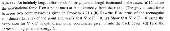 4 24 An Infinitely Long Uniform Rod Of Mass J Per Unit Length Is Situated On The Z Axis A Calculate The Gravitat 1