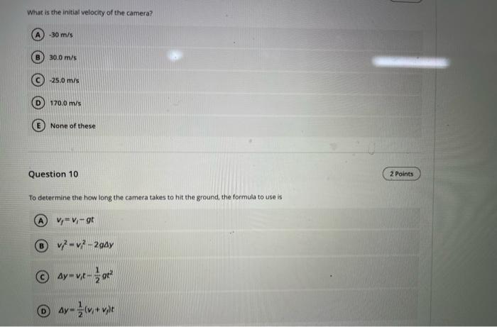 What Is The Initial Velocity Of The Camera 30 M S 30 0 M S 25 0 M S 170 0 M S None Of These Question 10 2 Points To D 2