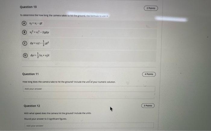 Question 11 4 Points How Long Does The Camera Take To Hit The Ground Include The Unit Of Your Numeric Solution Add Your 4