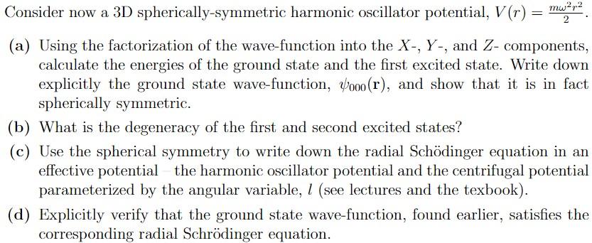 Mw2 2 2 Consider Now A 3d Spherically Symmetric Harmonic Oscillator Potential V R A Using The Factorization Of The 1