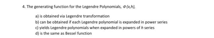 4 The Generating Function For The Legendre Polynomials X H A Is Obtained Via Legendre Transformation B Can Be Obt 1