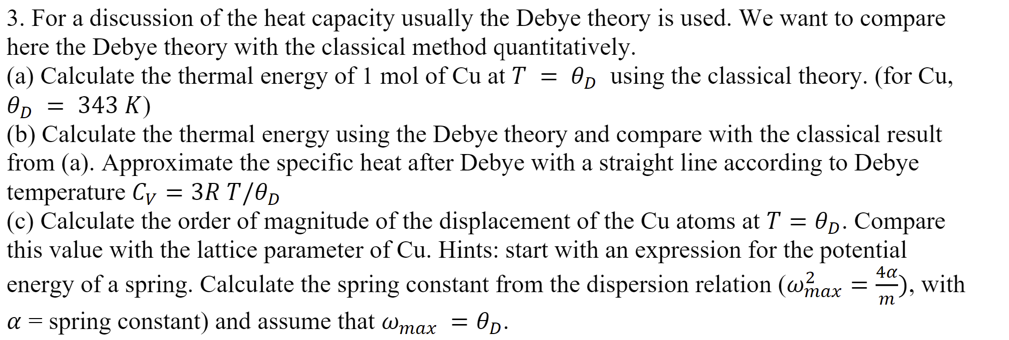Od 3 For A Discussion Of The Heat Capacity Usually The Debye Theory Is Used We Want To Compare Here The Debye Theory W 1