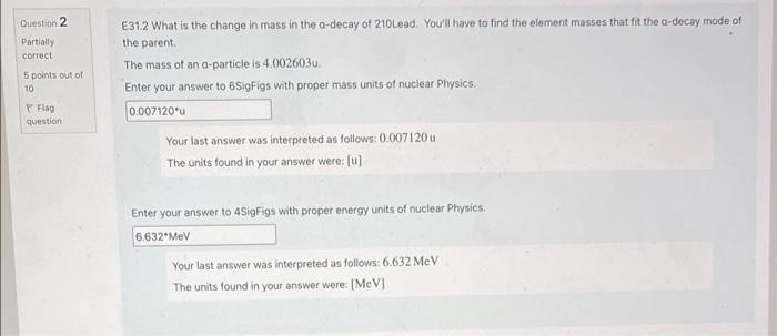 Question 2 Partially Correct 5 Points Out Of 10 E312 What Is The Change In Mass In The O Decay Of 210 Lead You Ll Have 1