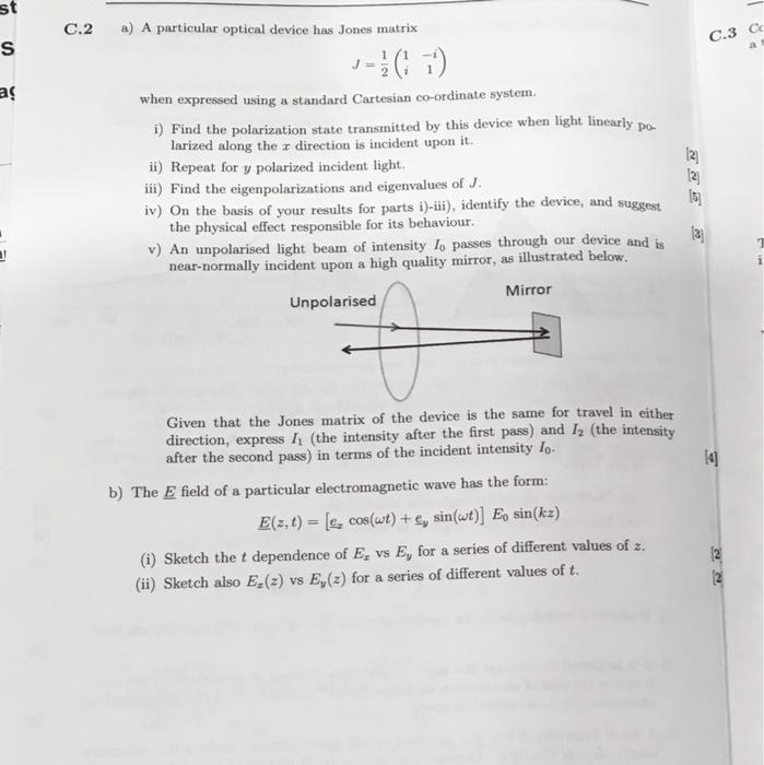 St 18 C 2 A A Particular Optical Device Has Jones Matrix C 3 C S Ar When Expressed Using A Standard Cartesian Co Ordina 1