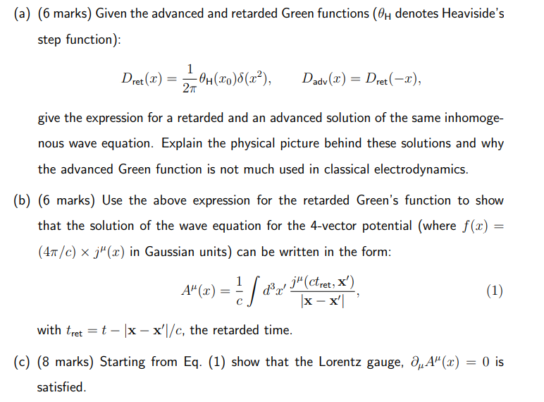 A 6 Marks Given The Advanced And Retarded Green Functions Ch Denotes Heaviside S Step Function Dret X 04 Xo S 1