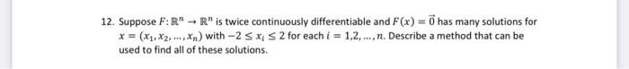 12 Suppose F R R Is Twice Continuously Differentiable And F X 7 Has Many Solutions For X1 X2 Xn Wit 1
