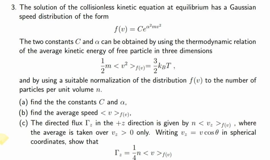 3 The Solution Of The Collisionless Kinetic Equation At Equilibrium Has A Gaussian Speed Distribution Of The Form F V 1