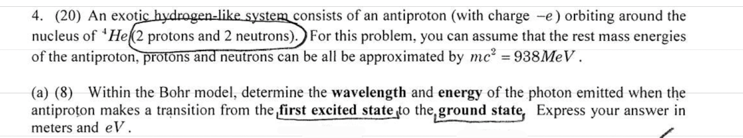 4 20 An Exotic Hydrogen Like System Consists Of An Antiproton With Charge E Orbiting Around The Nucleus Of He 2 1