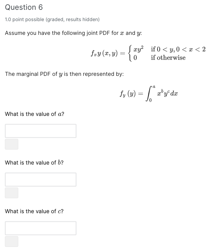 Question 6 1 0 Point Possible Graded Results Hidden Assume You Have The Following Joint Pdf For X And Y Ay If 0 1