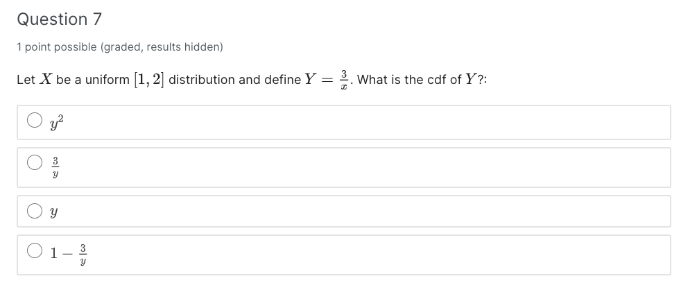 Question 7 1 Point Possible Graded Results Hidden Let X Be A Uniform 1 2 Distribution And Define Y 3 What Is Th 1