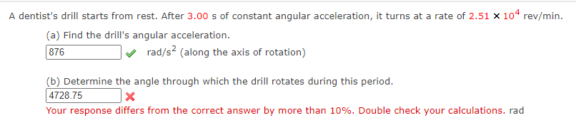 A Dentist S Drill Starts From Rest After 3 00 S Of Constant Angular Acceleration It Turns At A Rate Of 2 51 X 104 Rev 1