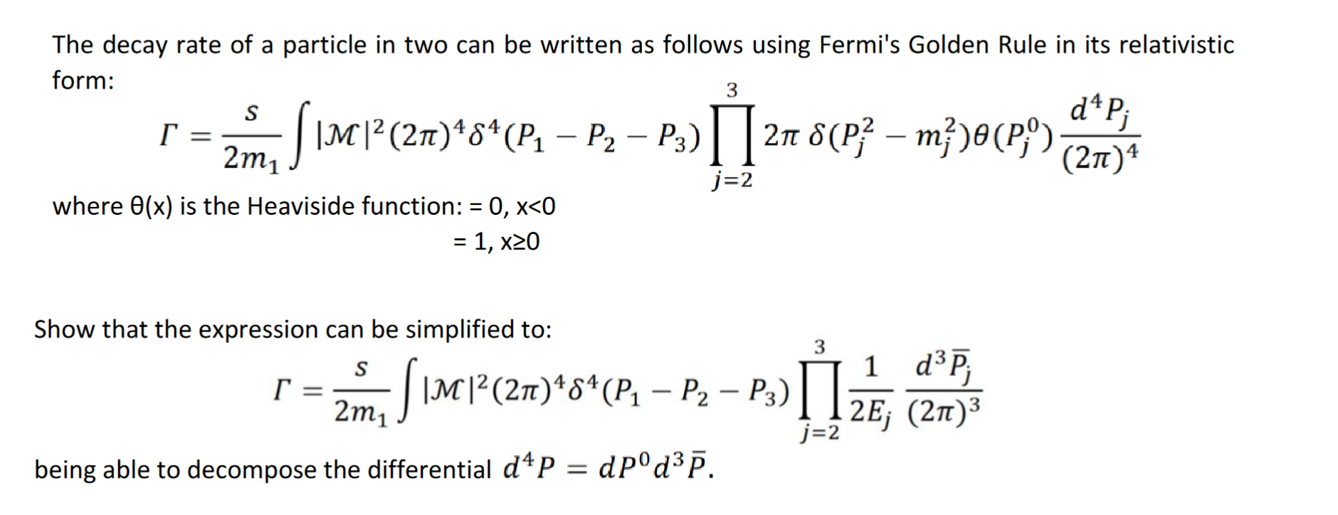 3 S The Decay Rate Of A Particle In Two Can Be Written As Follows Using Fermi S Golden Rule In Its Relativistic Form D 1