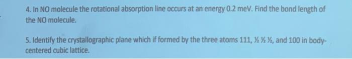 4 In No Molecule The Rotational Absorption Line Occurs At An Energy 0 2 Mev Find The Bond Length Of The No Molecule 5 1