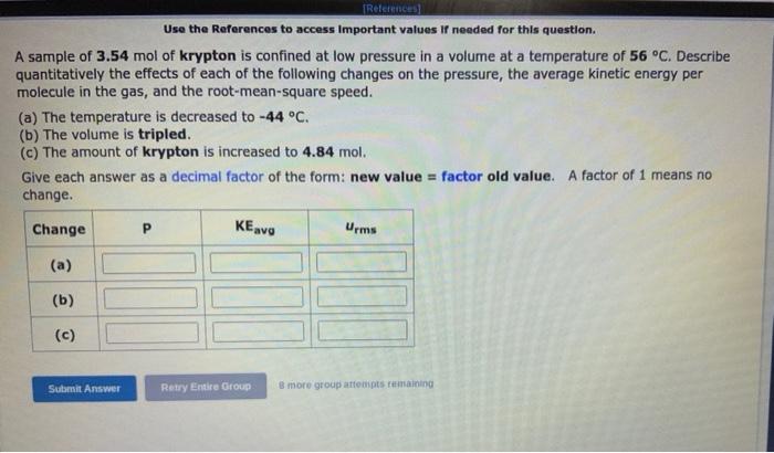 Trelerinces Use The References To Access Important Values If Needed For This Question A Sample Of 3 54 Mol Of Krypton 1