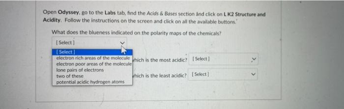 Open Odyssey Go To The Labs Tab Find The Acids Bases Section And Click On Lk2 Structure And Acidity Follow The Inst 2