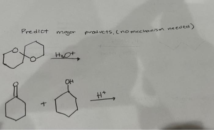 Predict Major Products No Mechanism Needed Xo H Ot Oh 0 8 H 1