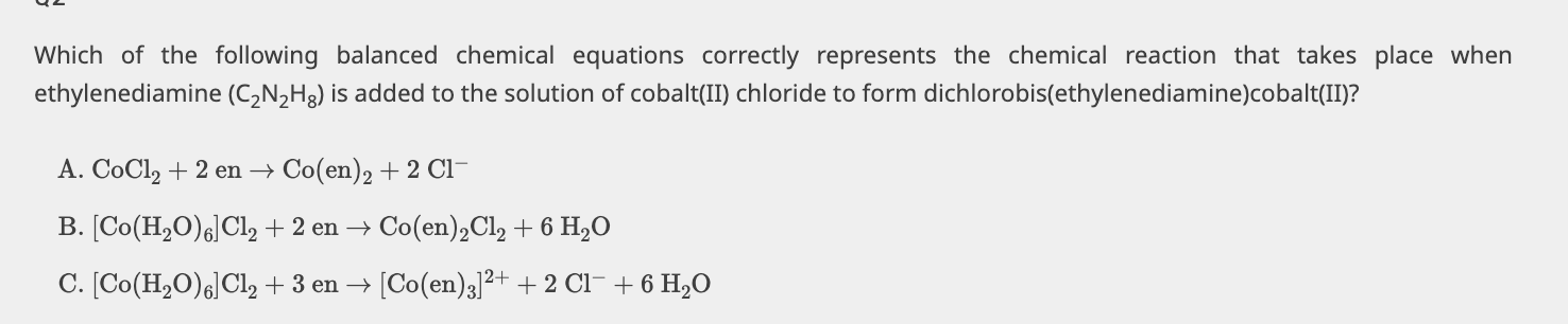 Which Of The Following Balanced Chemical Equations Correctly Represents The Chemical Reaction That Takes Place When Ethy 1
