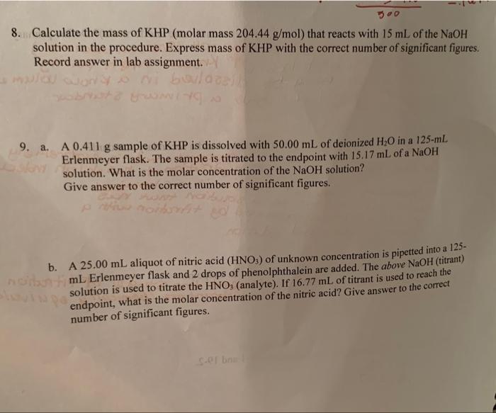 8 Calculate The Mass Of Khp Molar Mass 204 44 G Mol That Reacts With 15 Ml Of The Naoh Solution In The Procedure Exp 1