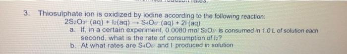 Puur Tego 3 Thiosulphate Ion Is Oxidized By Iodine According To The Following Reaction 2820 Aq La Aq Sov Aq 1
