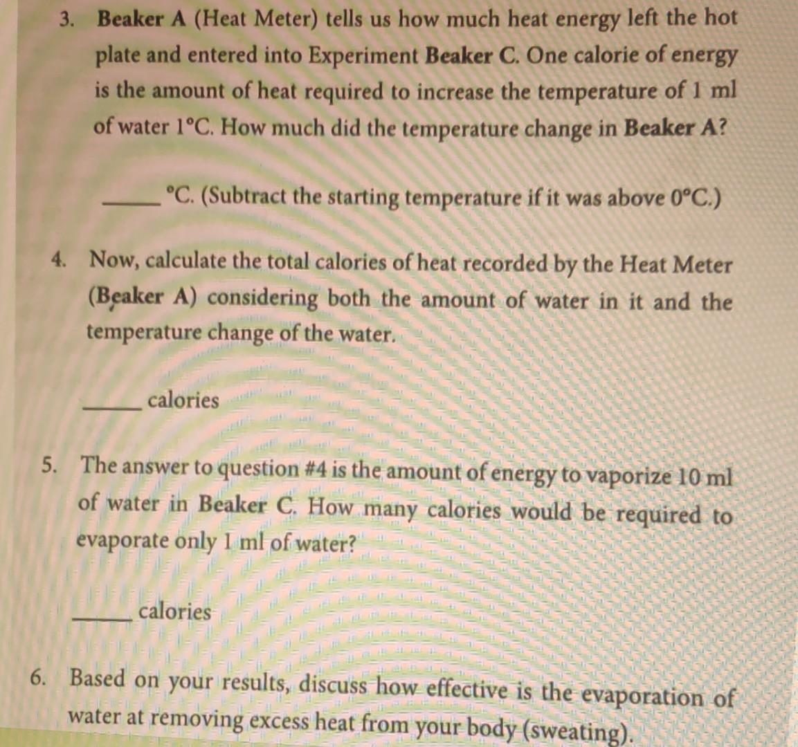 3 Beaker A Heat Meter Tells Us How Much Heat Energy Left The Hot Plate And Entered Into Experiment Beaker C One Calo 1