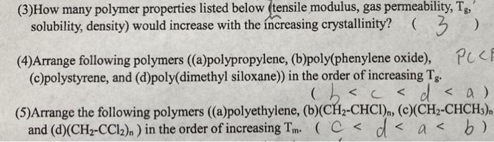 3 How Many Polymer Properties Listed Below Tensile Modulus Gas Permeability Tg Solubility Density Would Increase W 1