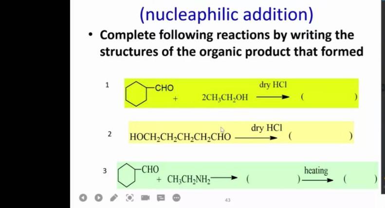 Nucleaphilic Addition Complete Following Reactions By Writing The Structures Of The Organic Product That Formed 1 Cho 1