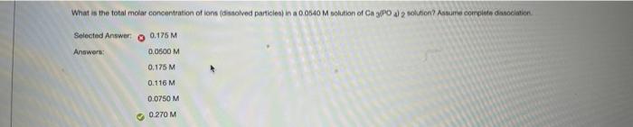 What Is The Total Molar Concentration Of Lona Esolved Particle In A 0 0840 M Boution Of Cn Spo Al Solution 7 Assume Co 1