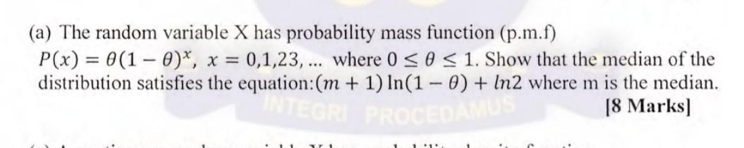 A The Random Variable X Has Probability Mass Function P M F P X 0 1 0 X 0 1 23 Where 0 So 1 Show T 1