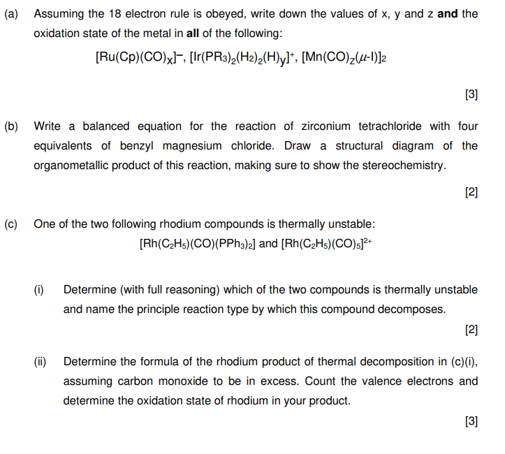 A Assuming The 18 Electron Rule Is Obeyed Write Down The Values Of X Y And Z And The Oxidation State Of The Metal In 1