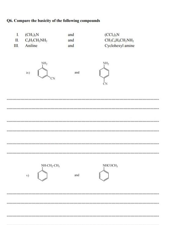 Q6 Compare The Basicity Of The Following Compounds 1 Ch Ii C H Chunh Iii Aniline And And And Cci Ch C H Ch Nh 1