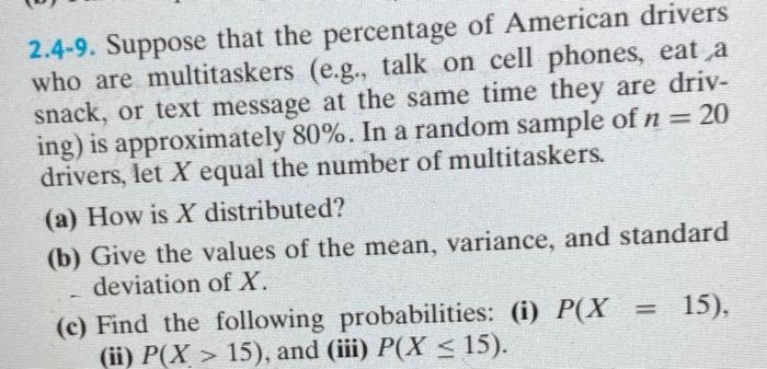 2 4 9 Suppose That The Percentage Of American Drivers Who Are Multitaskers E G Talk On Cell Phones Eat A Snack Or 1