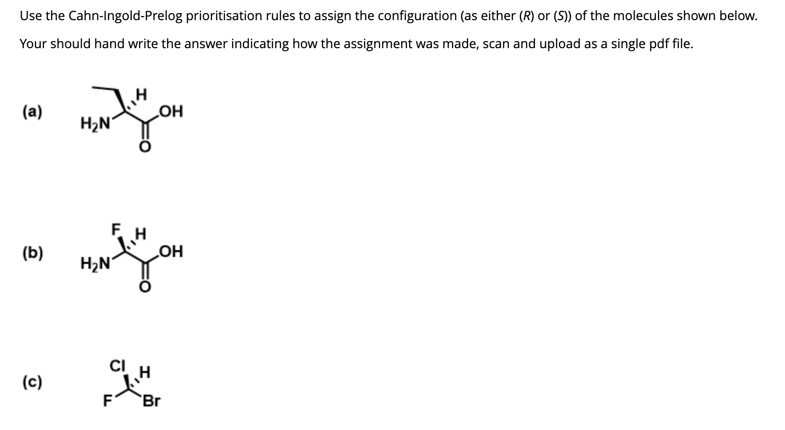 Use The Cahn Ingold Prelog Prioritisation Rules To Assign The Configuration As Either R Or S Of The Molecules Show 1