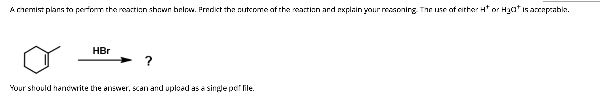 A Chemist Plans To Perform The Reaction Shown Below Predict The Outcome Of The Reaction And Explain Your Reasoning The 1