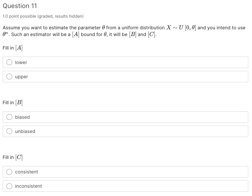 Question 11 1 0 Point Possible Graded Results Hidden Assume You Want To Estimate The Parameter From A Uniform Distrib 1