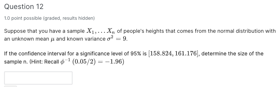 Question 12 1 0 Point Possible Graded Results Hidden Suppose That You Have A Sample X1 Xn Of People S Heights Th 1
