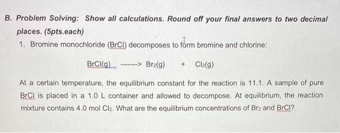 B Problem Solving Show All Calculations Round Off Your Final Answers To Two Decimal Places 5pts Each 1 Bromine Mo 1