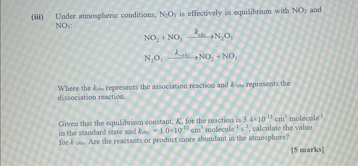 Iii Under Atmospheric Conditions N20s Is Effectively In Equilibrium With No2 And No3 No No Kors N O No K Ods N 1