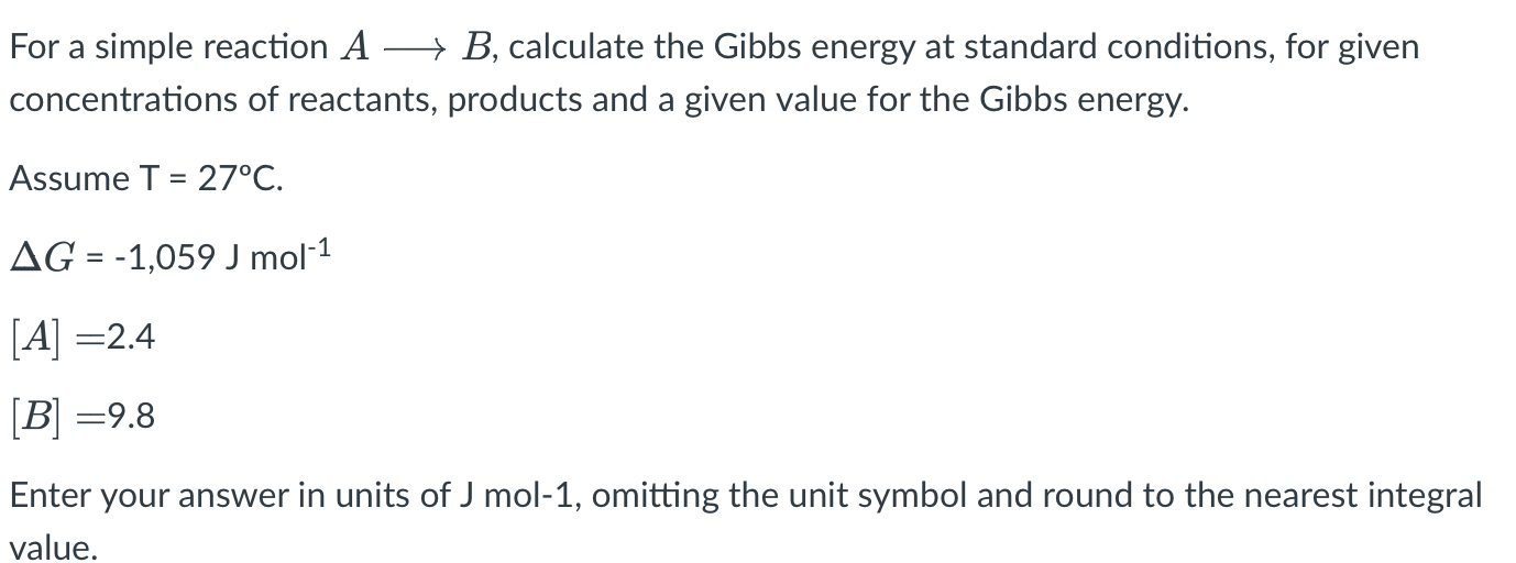 For A Simple Reaction A B Calculate The Gibbs Energy At Standard Conditions For Given Concentrations Of Reactants P 1