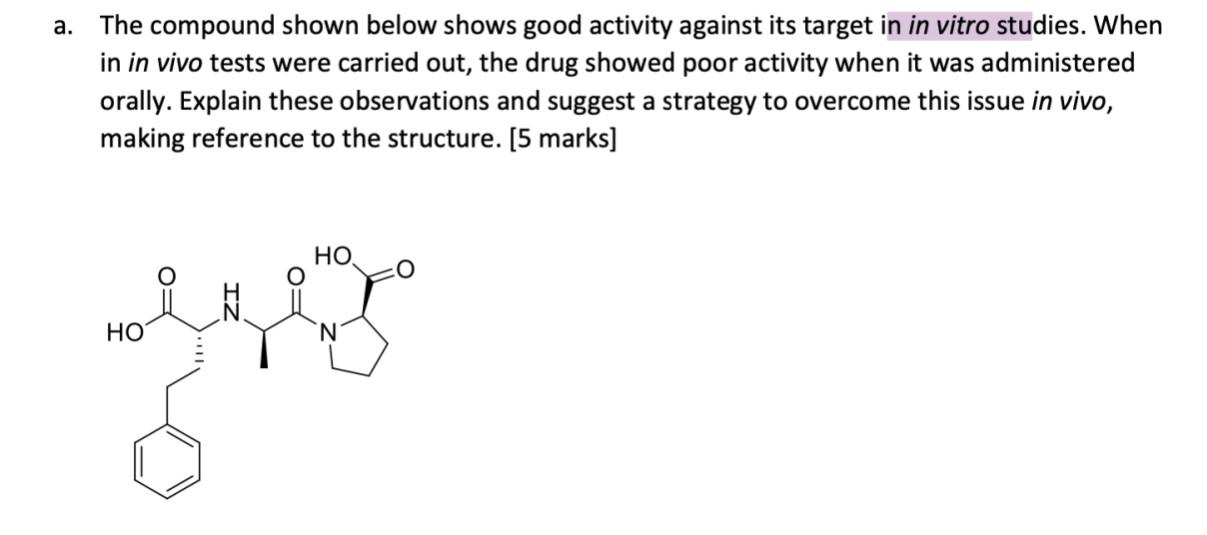 A The Compound Shown Below Shows Good Activity Against Its Target In In Vitro Studies When In In Vivo Tests Were Carri 1