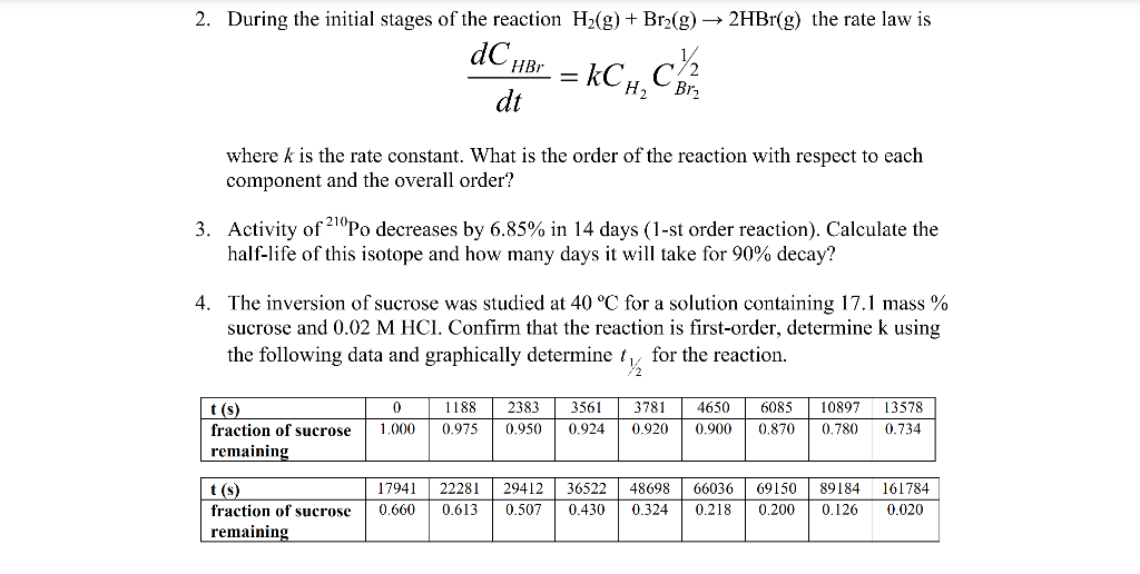 2 During The Initial Stages Of The Reaction H2 G Br2 G 2hbr G The Rate Law Is Dc Hbr Kc H2 Dt Br2 Where K Is T 1