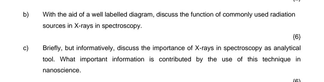 B With The Aid Of A Well Labelled Diagram Discuss The Function Of Commonly Used Radiation Sources In X Rays In Spectro 1