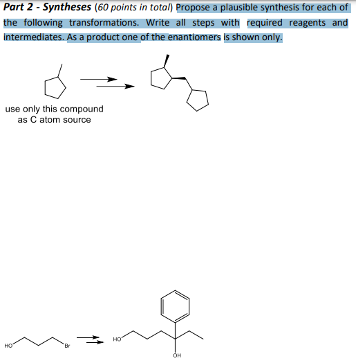 Part 2 Syntheses 60 Points In Total Propose A Plausible Synthesis For Each Of The Following Transformations Write A 1