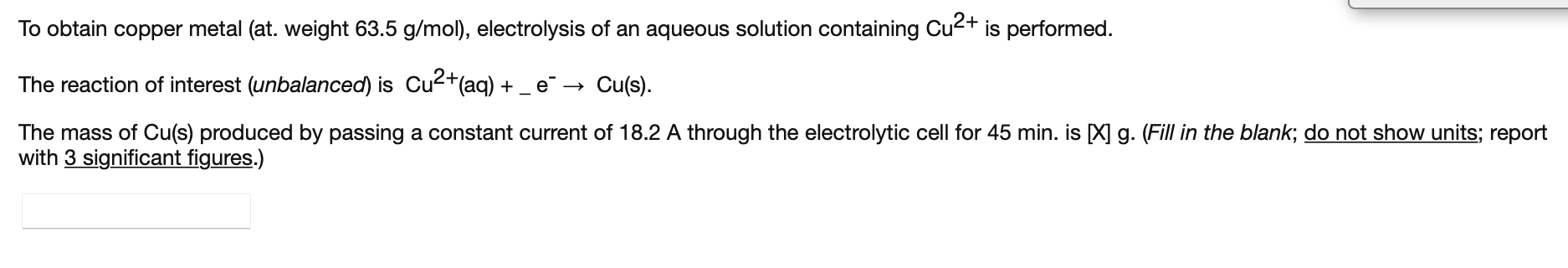 To Obtain Copper Metal At Weight 63 5 G Mol Electrolysis Of An Aqueous Solution Containing Cu2 Is Performed The Re 1