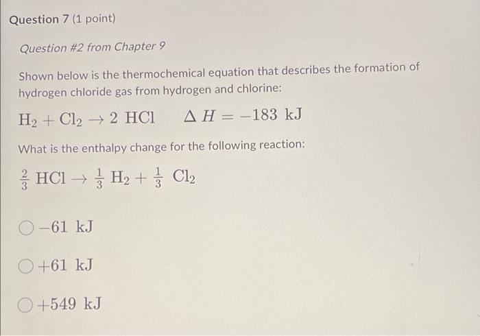 Question 7 1 Point Question 2 From Chapter 9 Shown Below Is The Thermochemical Equation That Describes The Formation 1
