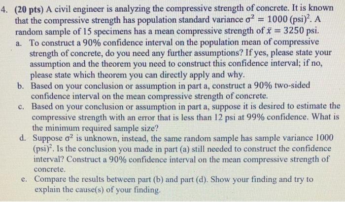 4 20 Pts A Civil Engineer Is Analyzing The Compressive Strength Of Concrete It Is Known That The Compressive Strengt 1